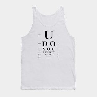 Eye Chart Pattern You do You 24/7/365 OK? Tank Top